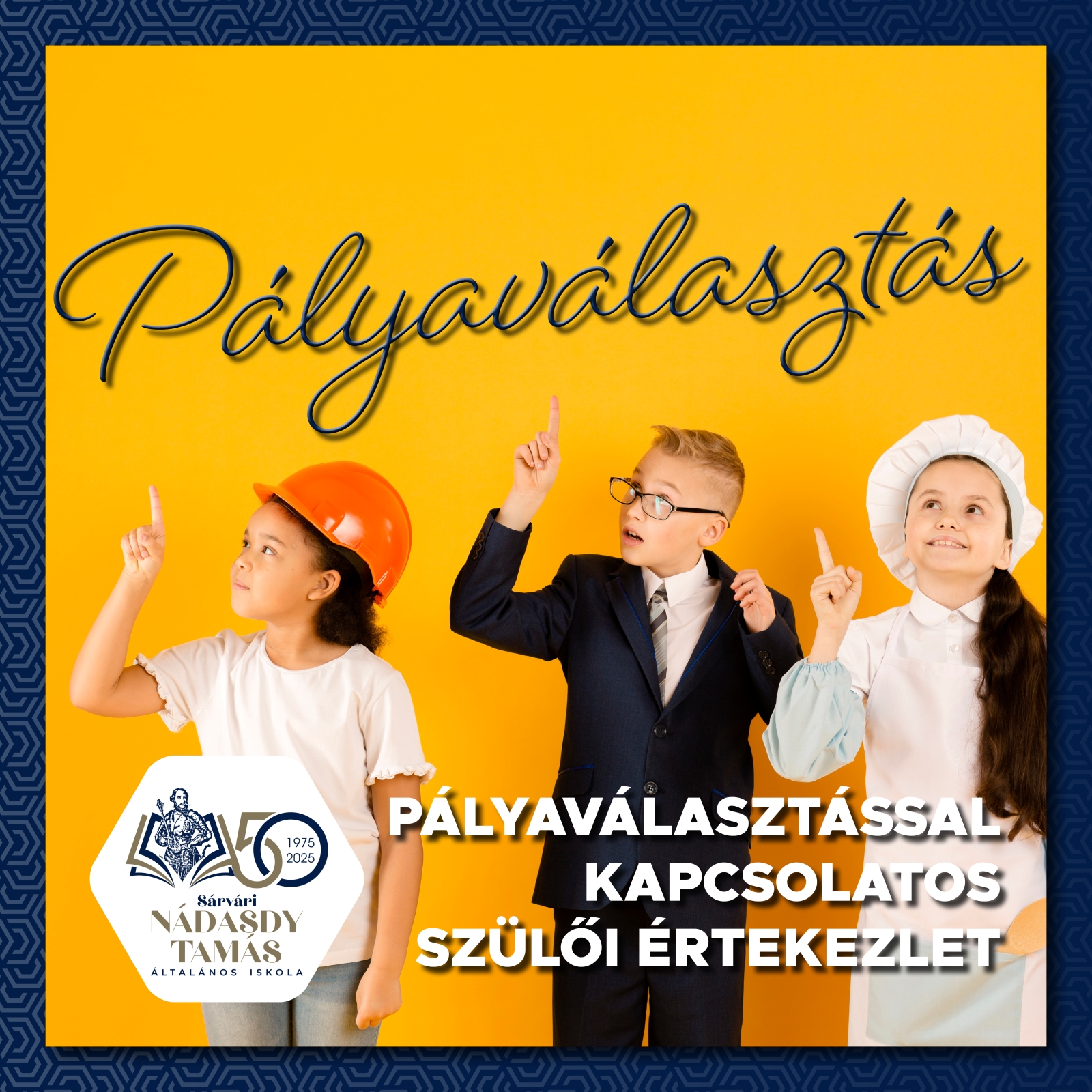 Pályaválasztással kapcsolatos tájékoztató szülői értekezlet 7. és 8. évfolyamos tanulók szüleinek 